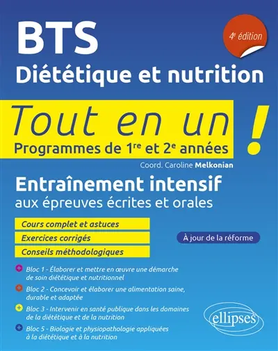 BTS diététique et nutrition : tout en un !, programmes de 1re et 2e années : entraînement intensif aux épreuves écrites et orales