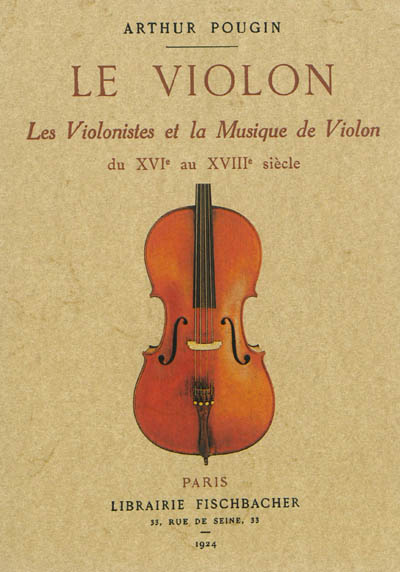 Le violon, les violonistes et la musique de violon du XVIe au XVIIIe siècle