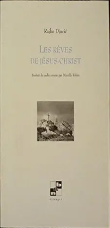 Les rêves de Jésus-Christ