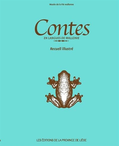 Contes en langues de Wallonie : recueil illustré