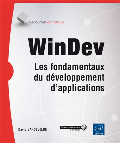 WinDev : les fondamentaux du développement d'applications