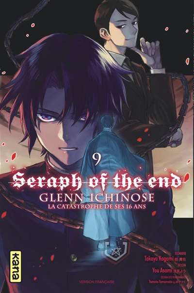 Seraph of the end : Glenn Ichinose : la catastrophe de ses 16 ans. Vol. 9