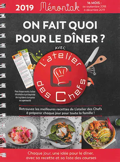 On fait quoi pour le dîner ? : 2019, 16 mois, de septembre 2018 à décembre 2019 : chaque jour, une idée pour le dîner, avec sa recette et sa liste des courses