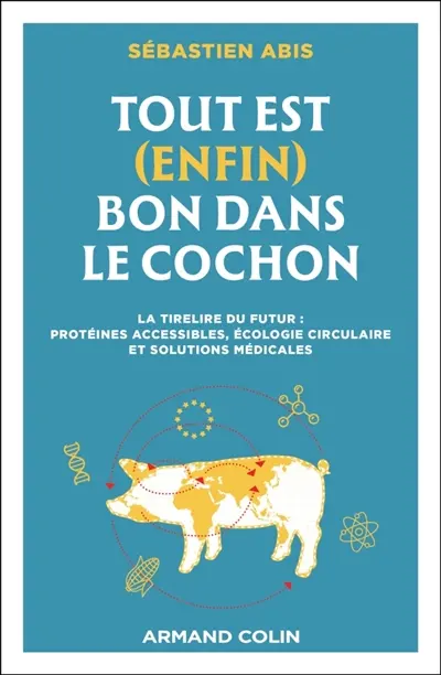 Tout est (enfin) bon dans le cochon : la tirelire du futur : protéines accessibles, écologie circulaire et solutions médicales