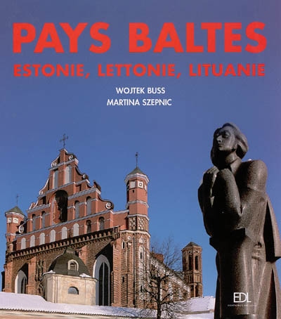 Pays baltes : Estonie, Lettonie, Lituanie