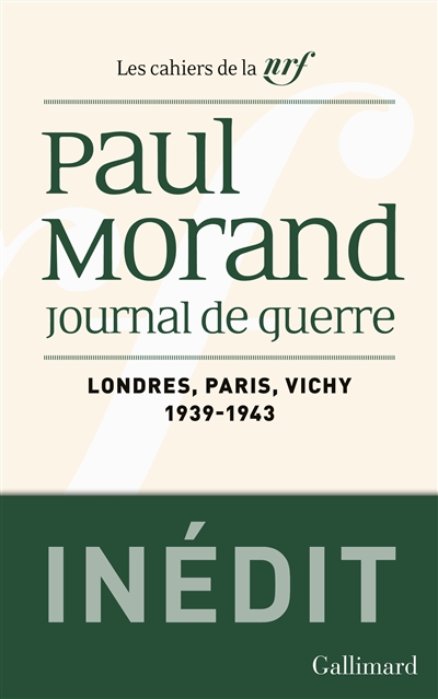 Journal de guerre. Vol. 1. Londres, Paris, Vichy : 1939-1943
