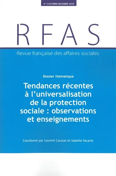 Revue française des affaires sociales, n° 4 (2018). Tendances récentes à l'universalisation de la protection sociale : observations et enseignements