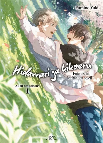 Hidamari ga kikoeru : entends-tu le chant du soleil ? : au fil des saisons. Vol. 1