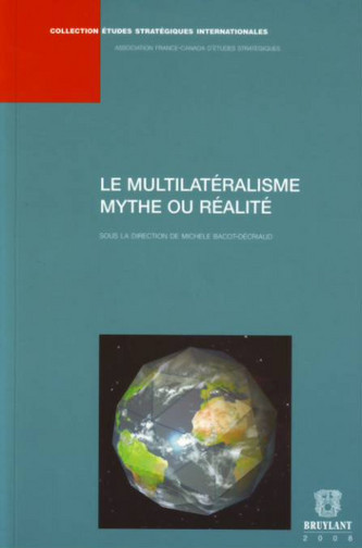 Le multilatéralisme, mythe ou réalité