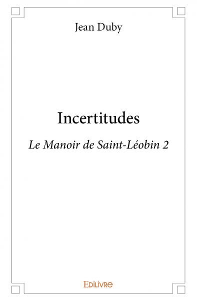 Incertitudes : Le Manoir de Saint-Léobin 2