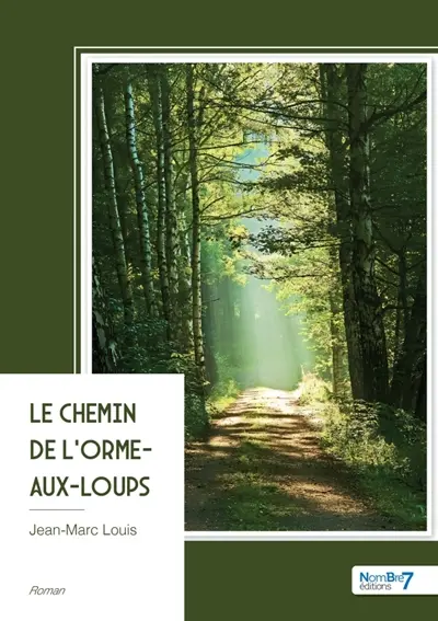 Le chemin de l'Orme-aux-Loups