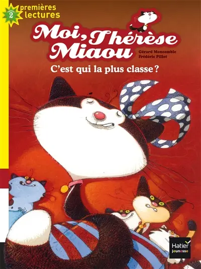 Moi, Thérèse Miaou. Vol. 6. C'est qui la plus classe ?