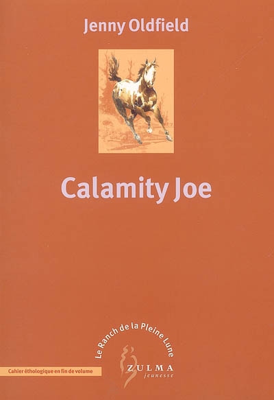 Le ranch de la pleine lune. Vol. 3. Calamity Joe