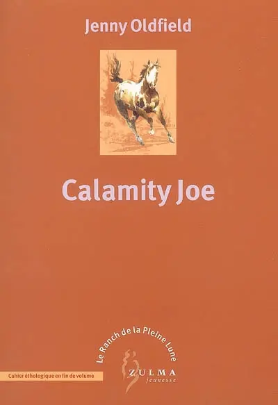 Le ranch de la pleine lune. Vol. 3. Calamity Joe