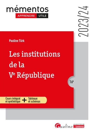 Les institutions de la Ve République : cours intégral et synthétique + tableaux et schémas : 2023-2024