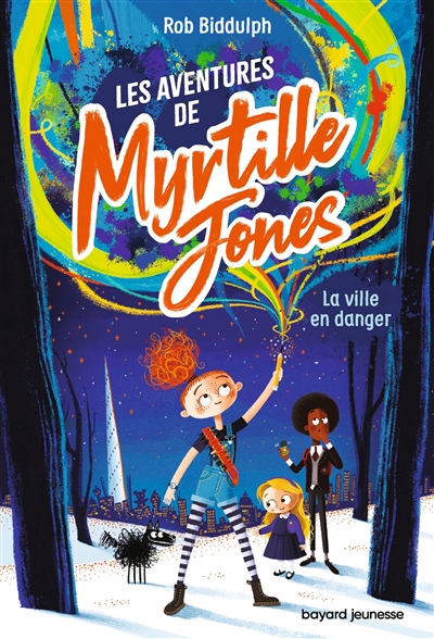 Les aventures de Myrtille Jones. Vol. 1. La ville en danger
