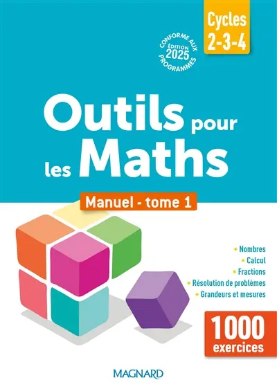 Outils pour les maths : cycles 2, 3, 4 : manuel, conforme aux programmes 2025. Vol. 1