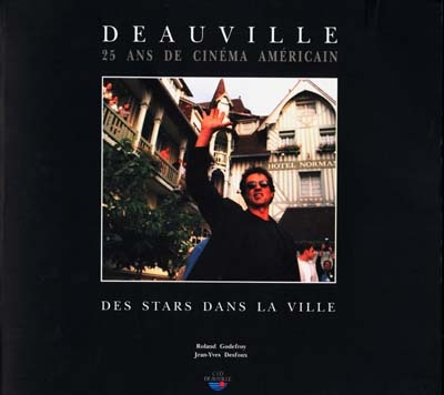 Deauville : 25 ans de cinéma américain : des stars dans la ville