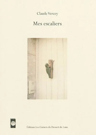 Mes escaliers : études, poèmes et variations