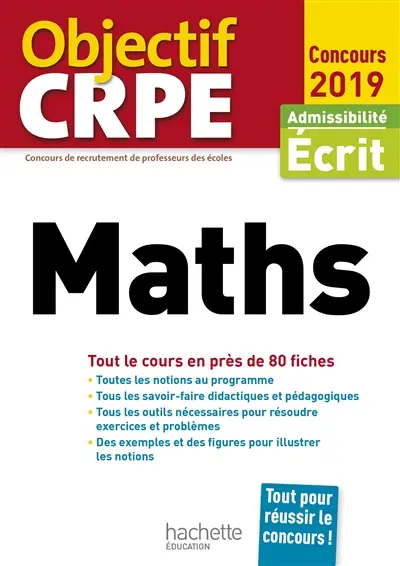 Maths : tout le cours en près de 80 fiches : admissibilité écrit, concours 2019