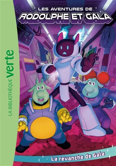 Les aventures de Rodolphe et Gala. Vol. 1. La revanche de Gala