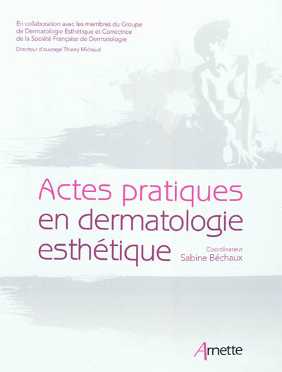 Actes pratiques en dermatologie esthétique