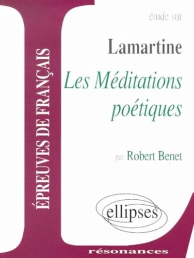 Etude sur Lamartine, Les méditations poétiques