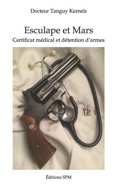 Esculape et Mars : certificat médical et détention d'armes