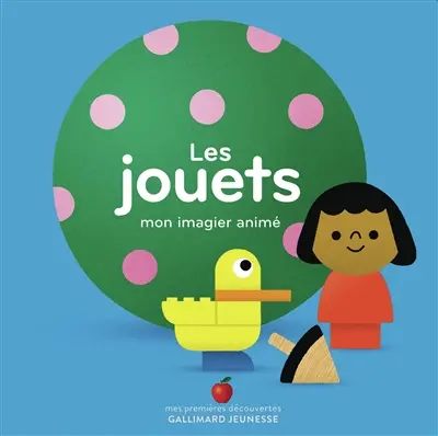 Les jouets : mon imagier animé