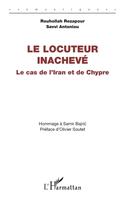 Le locuteur inachevé : le cas de l'Iran et de Chypre : hommage à Samir Bajric
