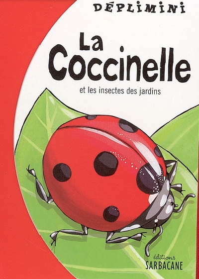 La coccinelle : et les insectes des jardins