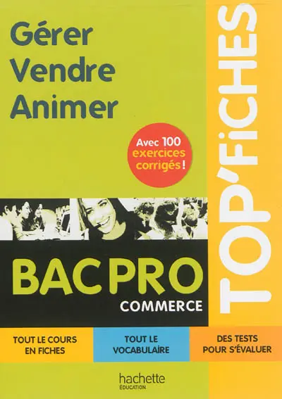 Gérer, vendre, animer : bac pro commerce