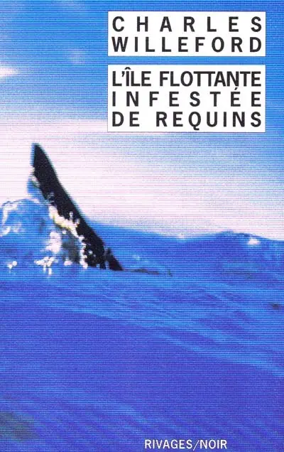 L'île flottante infestée de requins