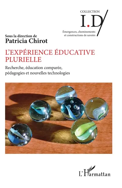 L'expérience éducative plurielle : recherche, éducation comparée, pédagogies et nouvelles technologies