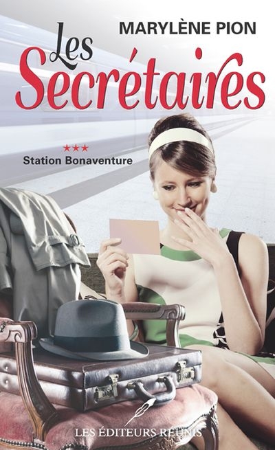 Les secrétaires. Vol. 3. Station Bonaventure