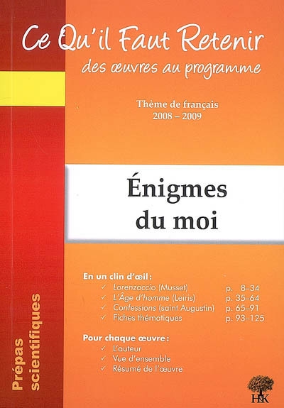 Enigmes du moi : thème de français 2008-2009 : prépas scientifiques
