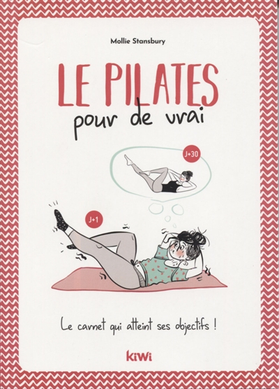 Le Pilates pour de vrai : le carnet qui atteint ses objectifs !