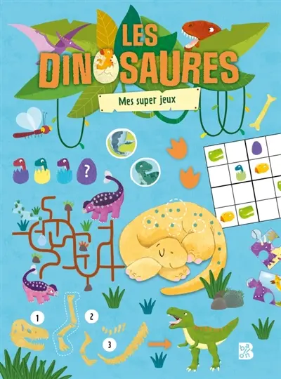 Les dinosaures : mes super jeux