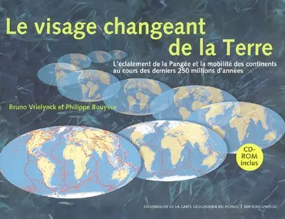 Le visage changeant de la Terre : l'éclatement de la Pangée et la mobilité des continents au cours des derniers 250 millions d'années en dix étapes