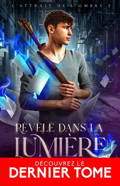 Révélé dans la lumière :...