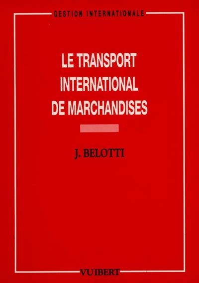 Le Transport international de marchandises