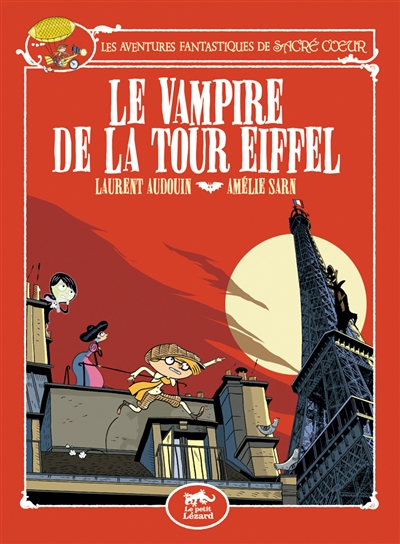 Les aventures fantastiques de Sacré Coeur. Vol. 2. Le vampire de la tour Eiffel