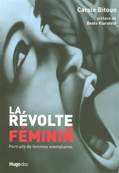 La révolte au féminin : portraits de femmes exemplaires