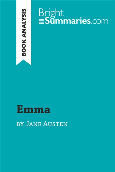 Emma by Jane Austen (Book Analysis) : Detailed Summary, Analysis and Reading Guide