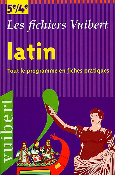 Latin, 5e-4e : tout le programme en fiches pratiques
