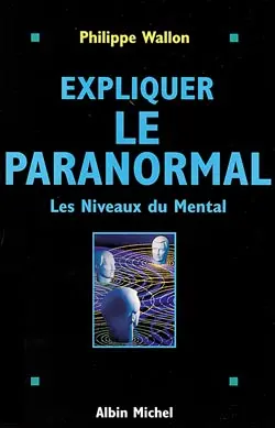 Expliquer le paranormal : les niveaux du mental