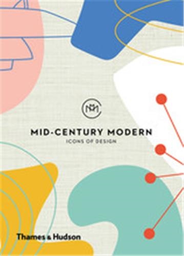 Mid-Century Modern : Icons of Design