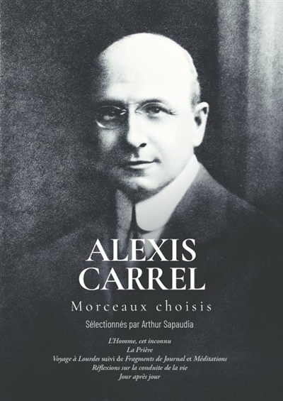 Alexis Carrel : Morceaux...