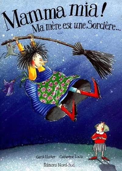 Mamma mia !. Ma mère est une sorcière...