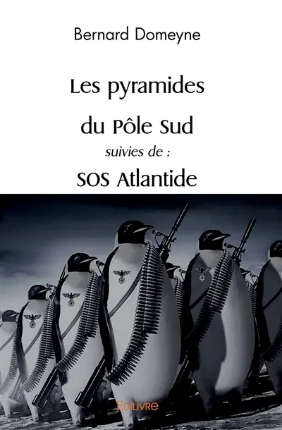Les pyramides du pôle sud suivies de : sos atlantide